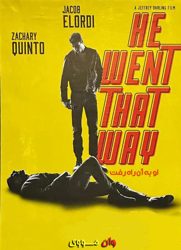 دانلود فیلم او به آن راه رفت He Went That Way 2023